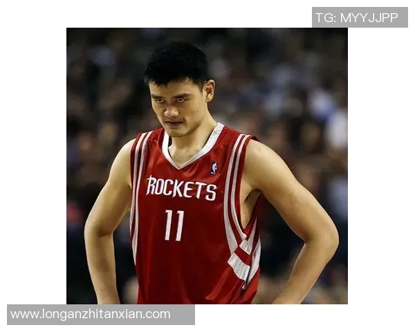 姚明退役二十年回顾：传奇巨星的篮球人生与影响力分析